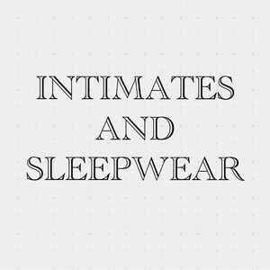 Intimates and Sleepwear